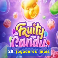 20 jogadores mais ricos do mundo